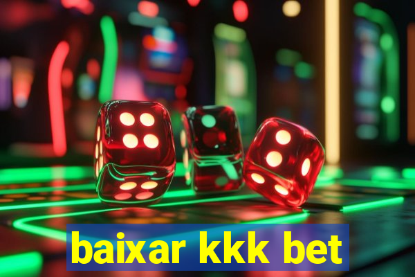 baixar kkk bet